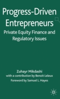 Progress-Driven Entrepreneurs, Private Equity Finance and Regulatory Issues