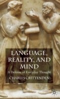 Language, Reality and Mind A Defense of Everyday Thought