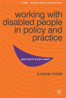 Working with Disabled People in Policy and Practice