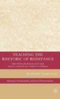 Teaching the Rhetoric of Resistance