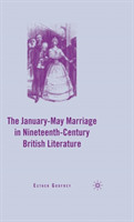 January–May Marriage in Nineteenth-Century British Literature