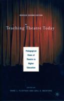 Teaching Theatre Today: Pedagogical Views of Theatre in Higher Education