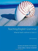 Teaching English Grammar: What to Teach and How to Teach It