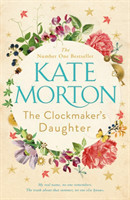 Morton, Kate - The Clockmaker's Daughter