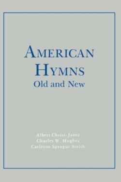 American Hymns Old and New