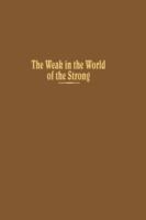Weak in the World of the Strong