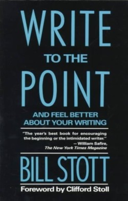 Write to the Point And Feel Better About Your Writing