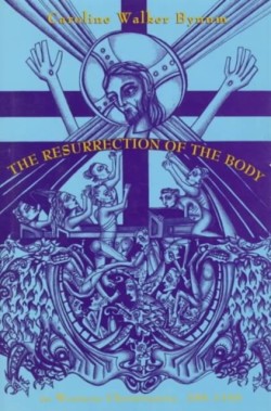 Resurrection of the Body in Western Christianity, 200–1336