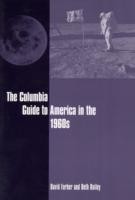 Columbia Guide to America in the 1960s