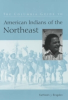 Columbia Guide to American Indians of the Northeast