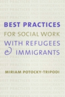 Best Practices for Social Work with Refugees and Immigrants