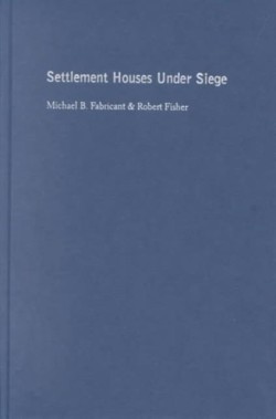 Settlement Houses Under Siege