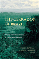 The Cerrados of Brazil Ecology and Natural History of a Neotropical Savanna