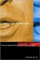 Language in Danger The Loss of Linguistic Diversity and the Threat to Our Future