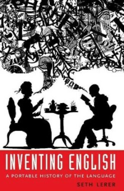 Inventing English A Portable History of the Language