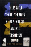 Israeli Secret Services and the Struggle Against Terrorism