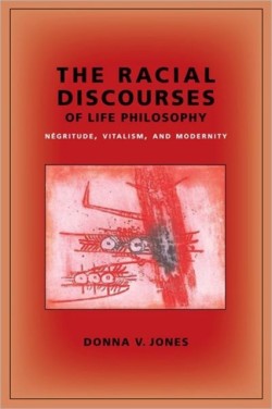 Racial Discourses of Life Philosophy
