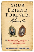 Your Friend Forever, A. Lincoln