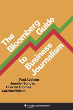 Bloomberg Guide to Business Journalism