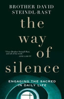 The Way of Silence Engaging the Sacred in Daily Life