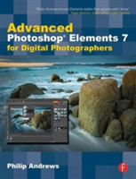Advanced Photoshop Elements 7 for Digital Photographers