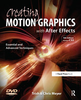 Creating Motion Graphics with After Effects : Essential and Advanced Techniques 5th Ed.