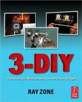 3-DIY: Stereoscopic Moviemaking on an Indie Budget