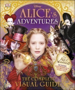 Alice's Adventures: The Complete Visual Guide