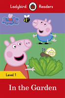 Ladybird Readers Level 1 - Peppa Pig: In the Garden