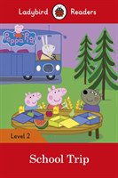 Ladybird Readers Level 2 - Peppa Pig: School Trip