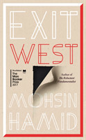 Hamid, Mohsin - Exit West Longlisted for the Man Booker Prize 2017