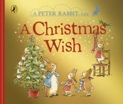 Peter Rabbit: A Christmas Wish (Peter Rabbit Tales)