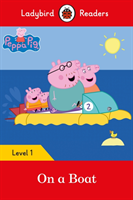 Ladybird Readers Level 1 - Peppa Pig: On a Boat