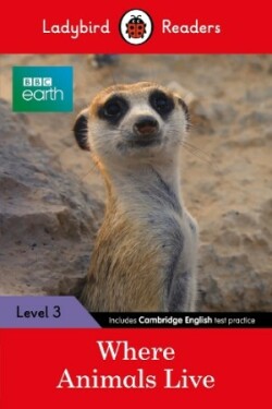 Ladybird Readers Level 3 - BBC Earth - Where Animals Live (ELT Graded Reader)