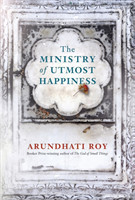 Roy, Arundhati - The Ministry of Utmost Happiness LONGLISTED for the Man Booker Prize 2017
