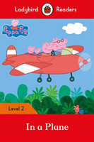 Ladybird Readers Level 2 - Peppa Pig: In a Plane