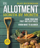 Allotment Month By Month Grow your Own Fruit and Vegetables, Know What to do When