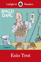 Ladybird Readers Level 4 - Roald Dahl: Esio Trot