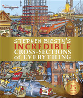 Stephen Biesty's Incredible Cross-Sections of Everything