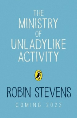 The Ministry of Unladylike Activity