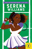Extraordinary Life of Serena Williams