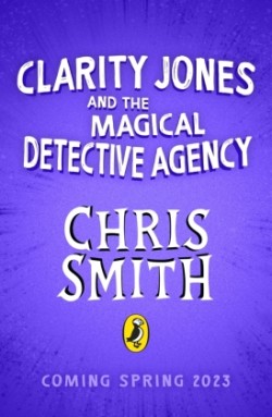 Clarity Jones and the Magical Detective Agency