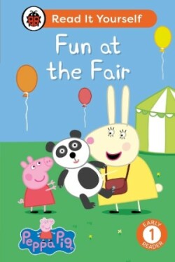 Peppa Pig Fun at the Fair: Read It Yourself - Level 1 Early Reader