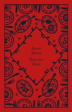 Babette's Feast (Little Clothbound Classics)