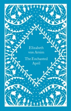 The Enchanted April (Little Clothbound Classics)