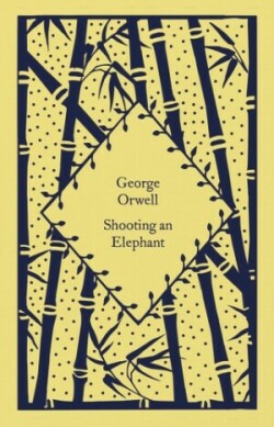 Shooting an Elephant (Little Clothbound Classics)