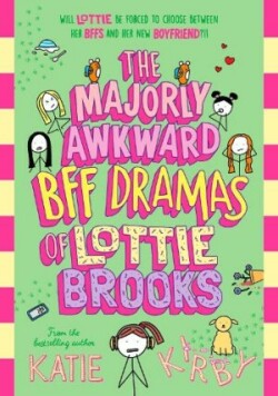 Majorly Awkward BFF Dramas of Lottie Brooks