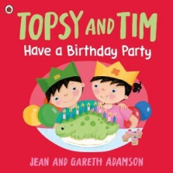 Topsy and Tim: Have a Birthday Party