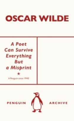 Poet Can Survive Everything But a Misprint (Penguin Archive)