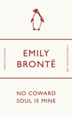 No Coward Soul Is Mine (Penguin Archive)